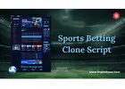 Top Features to Look for in a Sports Betting Clone Script