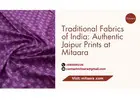 Traditional Fabrics of India: Authentic Jaipur Prints at Mitaara