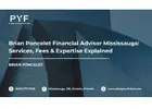 Brian Poncelet Financial Advisor Mississauga: Services, Fees & Expertise Explained