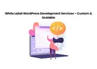 White Label WordPress Development Services – Custom & Scalable