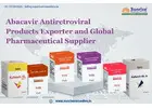Abacavir Antiretroviral Products Exporter and Global ******ceutical Supplier