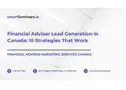 Financial Advisor Lead Generation in Canada: 10 Strategies That Work