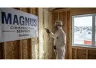 Magnus Construction Services Provide Insulation in Saskatoon