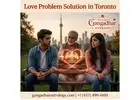 Effective Love Problem Solution in Toronto