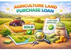 How to Get Agricultural Loan for Land Purchase Easily