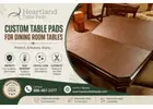Custom Table Pads For Dining Room Tables