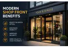 Modern Shop Front Benefits