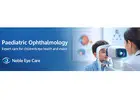 Pediatric Eye Specialist In Delhi