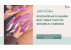 Top Vibrators for Women in Delhi NCR