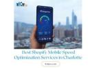 Best Shopify Mobile Speed Optimization Services in Charlotte - ITXITPro LLC