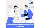 Maximizing Salesforce Value with Right Salesforce Implementation Partner