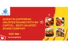 Invest in Zappfresh Unlisted Shares with SN Capital – Best Unlisted Share Company