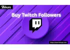 Buy Twitch Followers Online to Grow Your Streaming Audience Fast