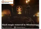 Black Magic Removal in Mississauga – Expert Solutions for Negative Influences