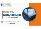 Top Cable Tray Manufacturer in Ghaziabad – Enhancing Electrical Infrastructure with Quality and Reli