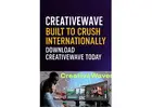 CreativeWave Built to Crush Internationally – Download CreativeWave Today