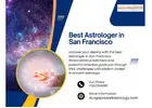 Best Astrologer in San Francisco – Accurate Horoscope & Life Solutions