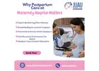The Role of Maternity Hospitals in Postpartum Care