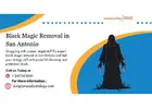 Black Magic Removal in San Antonio – Negative Energy & Spell Reversal