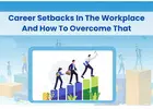 Turning Career Setbacks into Comebacks: Strategies for Success