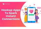 Hookup Apps To Spark Instant Connections