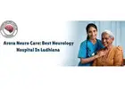 Arora Neuro  : Best Neurology Hospital In Ludhiana| Neurology Doctor