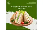 Taste the Masterpiece: An Amazing Sandwich
