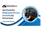 Get Powerful Dedicated Servers in Australia By Serverwala