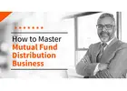 Your Financial Future: Start A Career in Mutual Fund Distribution Business -