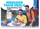 Train Food Booking Made Easy with RailMitra – Monsoon Offer