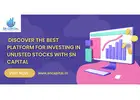 Discover the Best Platform for Investing in Unlisted Stocks with SN Capital