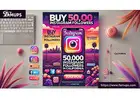 Boost Your Engagement with Buy 50000 Followers Instagram