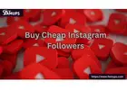 Buy Cheap Instagram Followers for Instant Reach and High Visibility