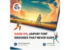 Everything You Need to Know About Turf Cricket Grounds in Jaipur